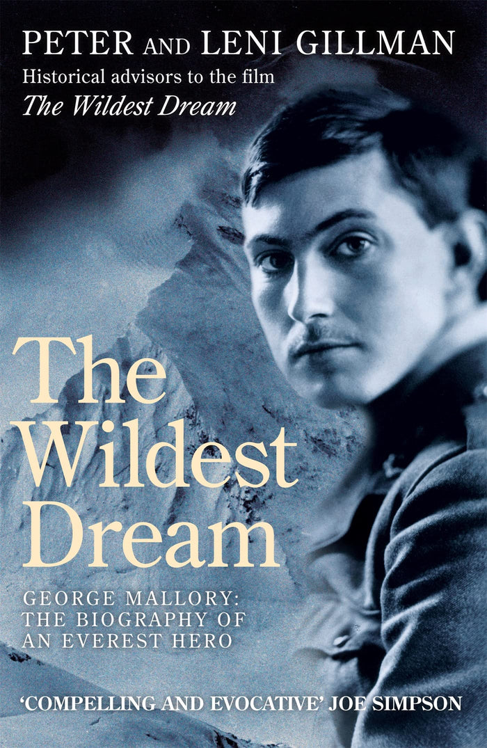 The Wildest Dream: George Mallory: The Biography of an Everest Hero: Mallory - His Life and Conflicting Passions by Peter Gillman - Paperback cover