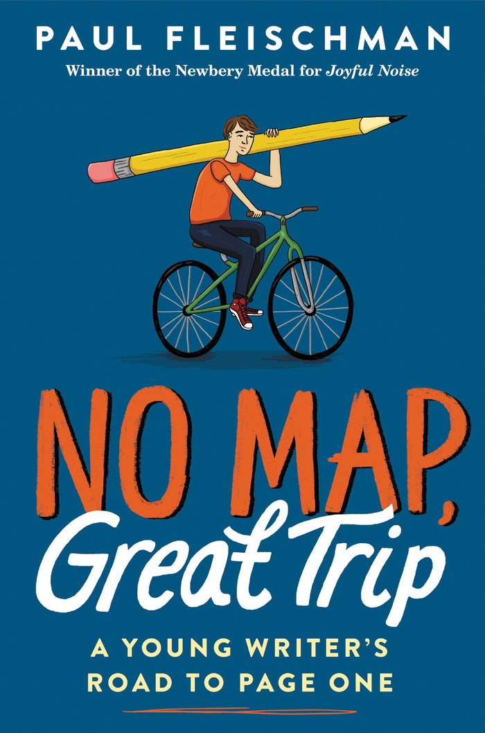 No Map, Great Trip: A Young Writer’s Road to Page One: A Humorous Memoir by Newbery-Winning Father and Son Writers for Children (Ages 8-12) by Paul Fleischman - Paperback cover