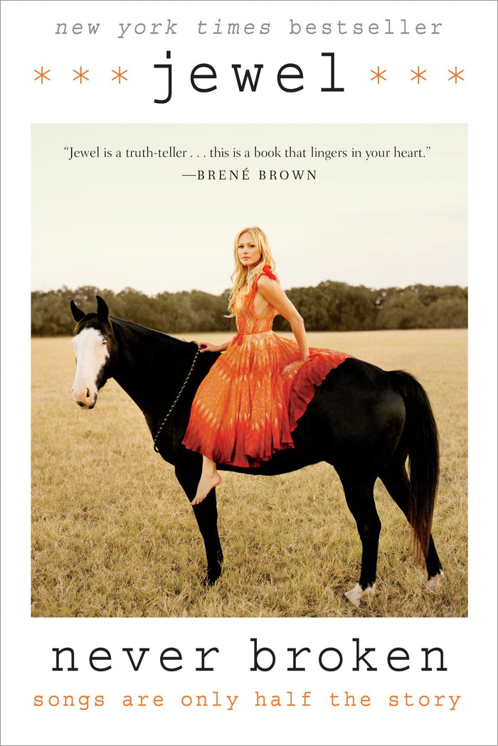 Never Broken: Songs Are Only Half the Story by Jewel - Paperback cover