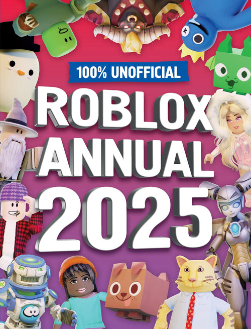 100% Unofficial Roblox Annual 2025 by 100% Unofficial - Hardcover cover