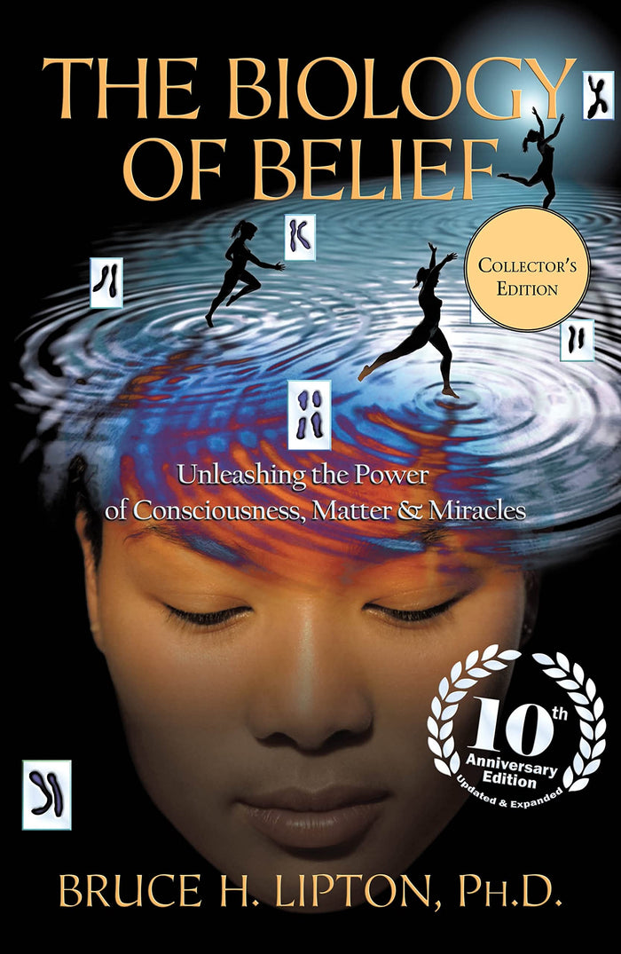 Balaji Publications The Biology of Belief 10th Anniversary Edition by Bruce H. Lipton - Hardcover cover