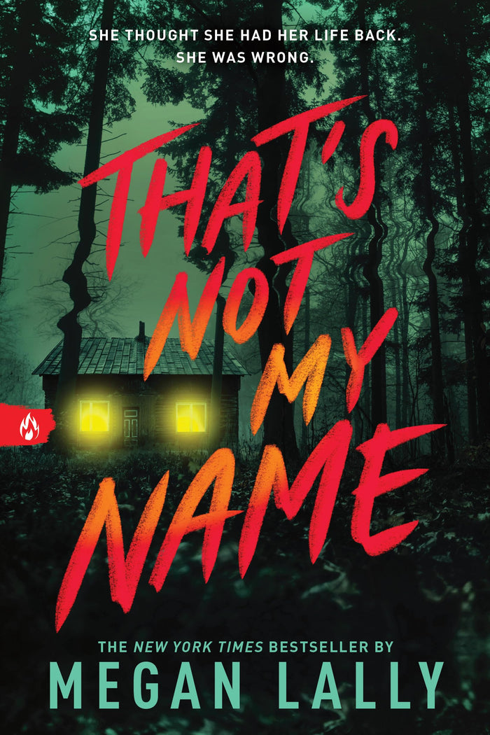 That's Not My Name: A Pulse-Pounding YA Thriller of Secrets, Lies, and Betrayal by Megan Lally - Paperback cover