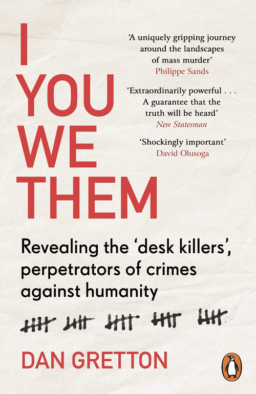 I You We Them: Revealing the ‘desk killers’, perpetrators of crimes against humanity by Dan Gretton - Paperback cover