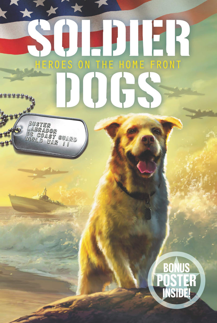 Soldier Dogs #6: Heroes on the Home Front: An Action-Packed WWII Story About Coast Guard Dogs for Children (Ages 8-12) by Marcus Sutter - Paperback cover