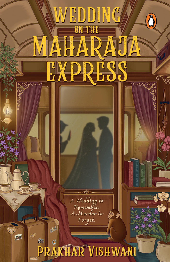 Wedding on the Maharaja Express:A Wedding to Remember and A Murder to Forget by Prakhar Vishwani - Paperback cover
