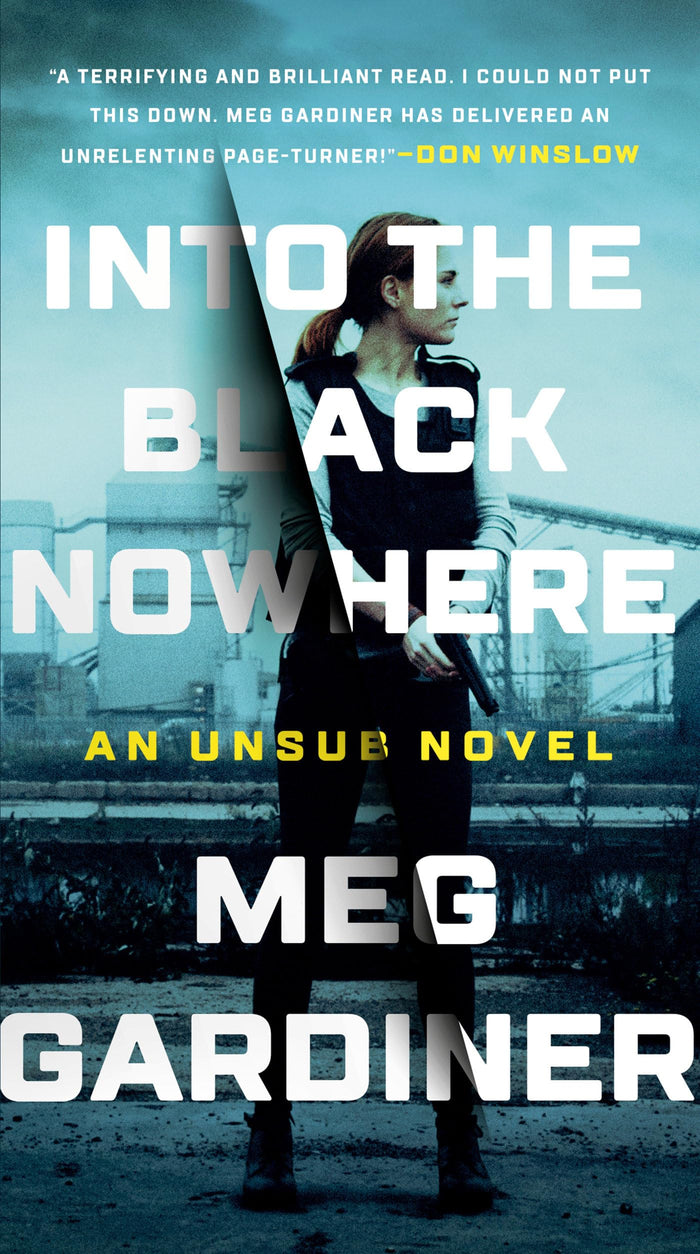 Into the Black Nowhere: A Novel (An UNSUB Novel) by Meg Gardiner - Paperback cover