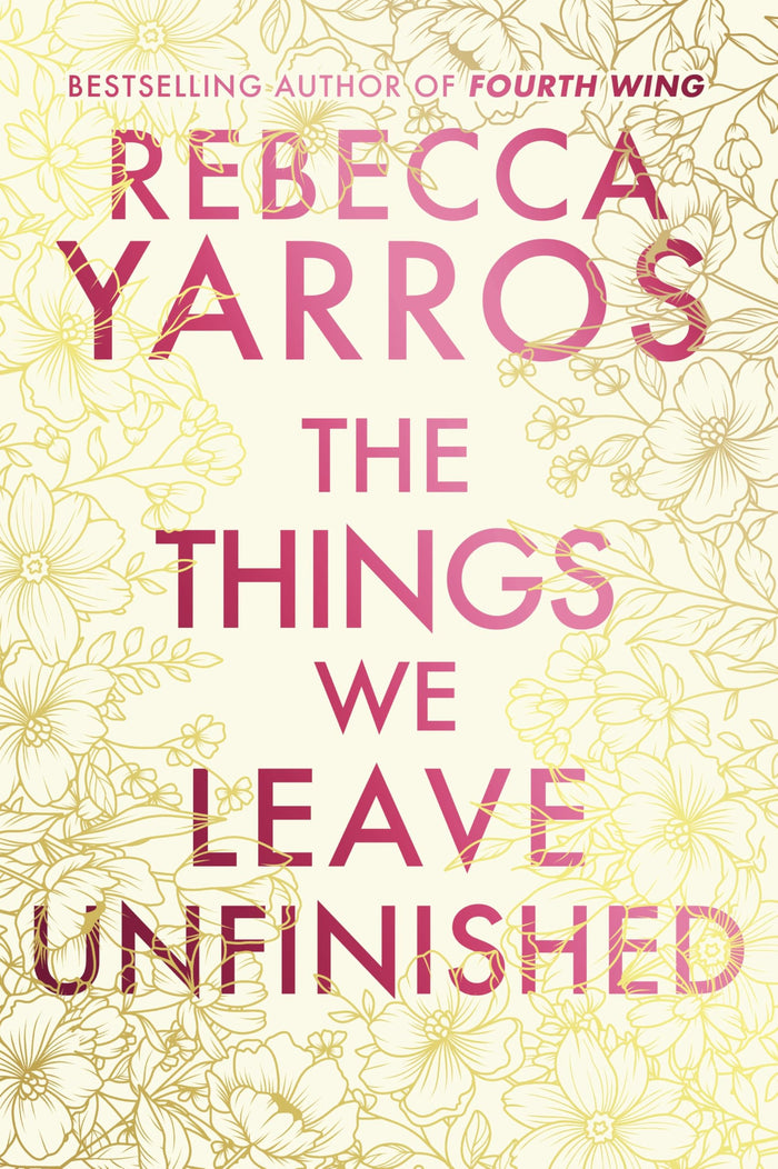 Bantam The Things We Leave Unfinished. (International Edition) by Rebecca Yarros - Hardcover cover