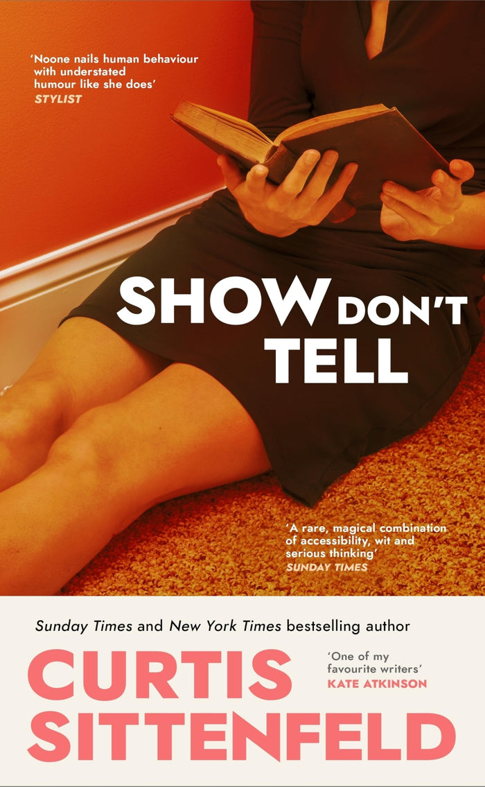 Show don't tell by Curtis Sittenfeld - Paperback cover