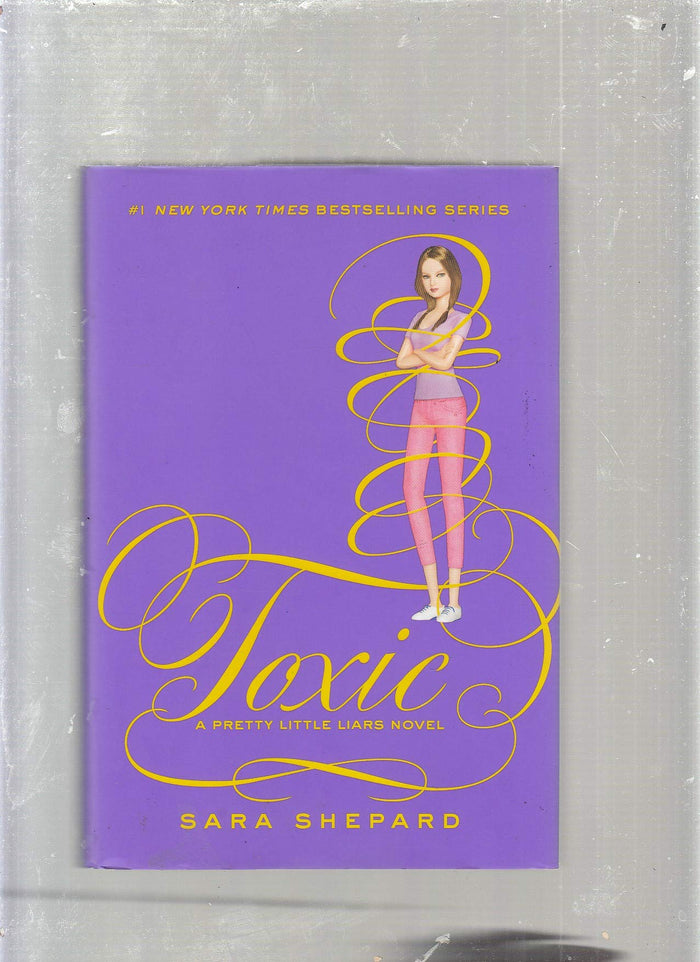 Toxic by Sara Shepard - Hardcover cover