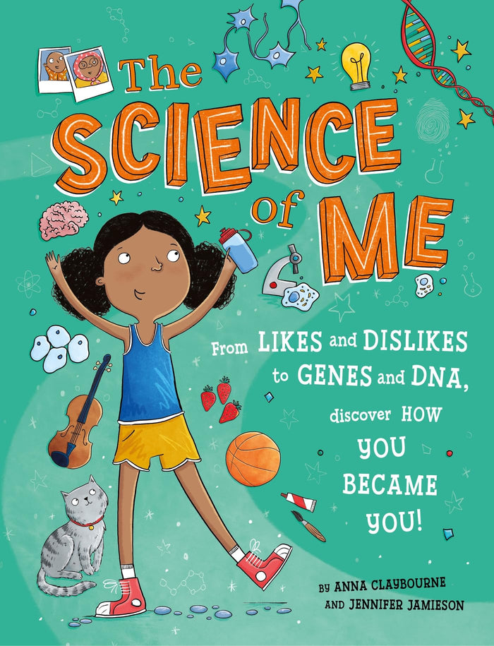 The Science of Me: From likes and dislikes to genes and DNA, discover how you became YOU! by Anna Claybourne - Paperback cover