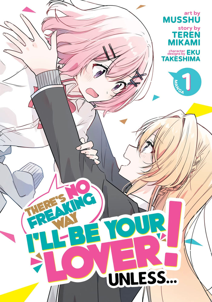There's No Freaking Way I'll be Your Lover! Unless... (Manga) Vol. 1 by Teren Mikami - Paperback cover