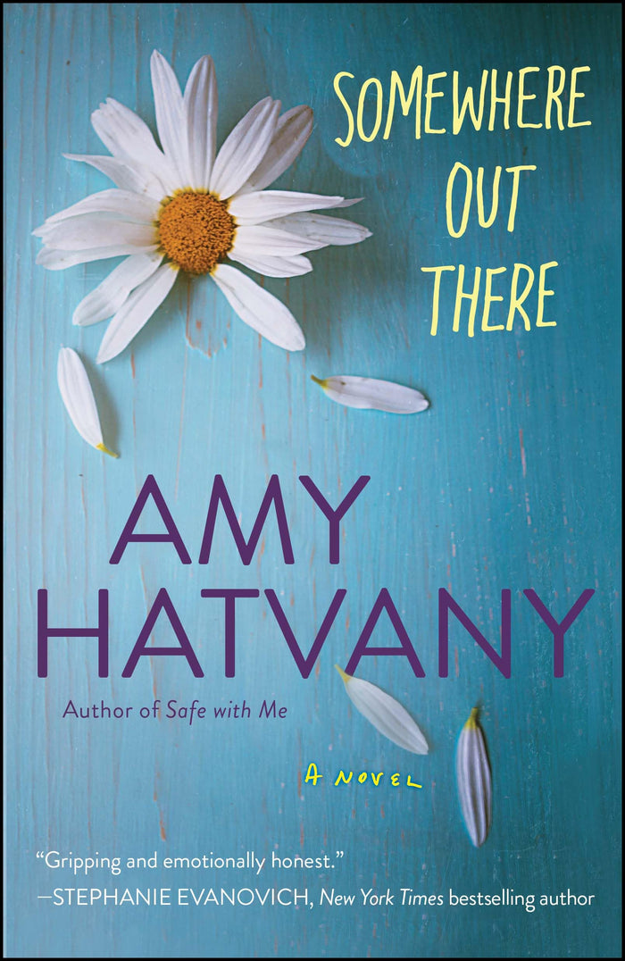 Somewhere Out There: A Novel by Amy Hatvany - Paperback cover