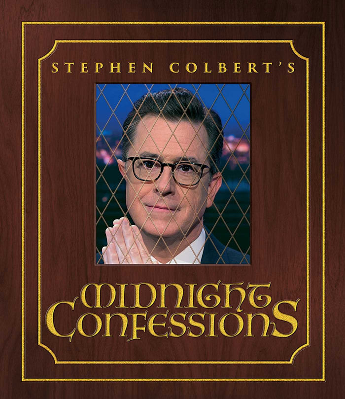 Stephen Colbert's Midnight Confessions by The Staff of The Late Show with Stephen Colbert - Hardcover cover