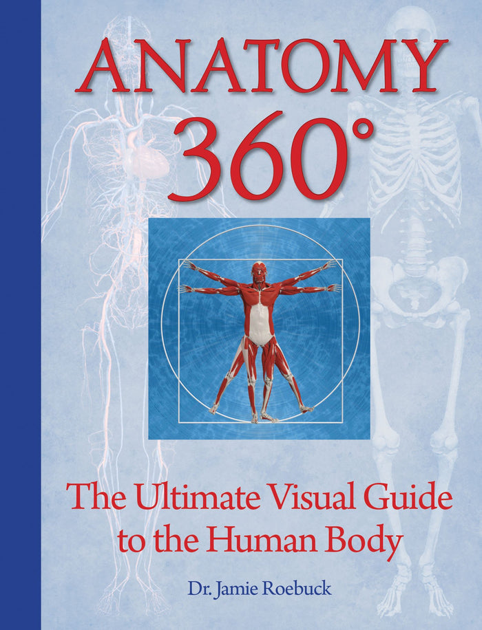Anatomy 360: The Ultimate Visual Guide to the Human Body by Jamie Roebuck - Hardcover cover