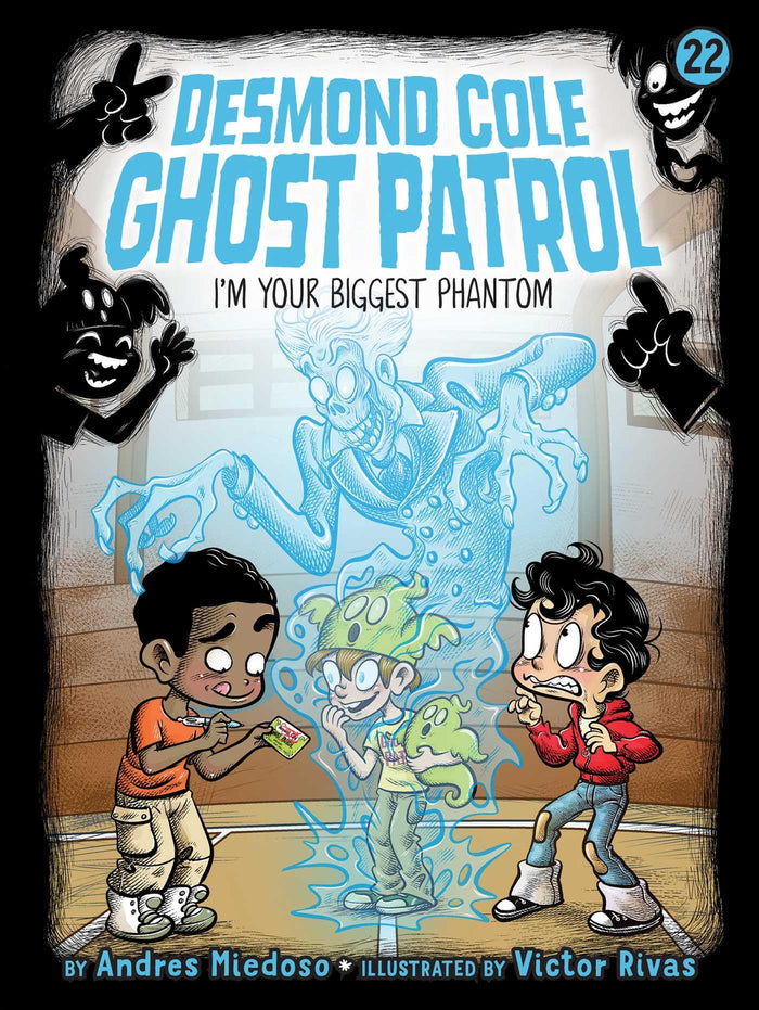 I'm Your Biggest Phantom (Desmond Cole Ghost Patrol) by Andres Miedoso - Paperback cover