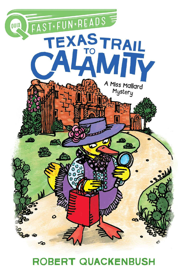 Texas Trail to Calamity: A QUIX Book (A Miss Mallard Mystery) by Robert Quackenbush - Paperback cover