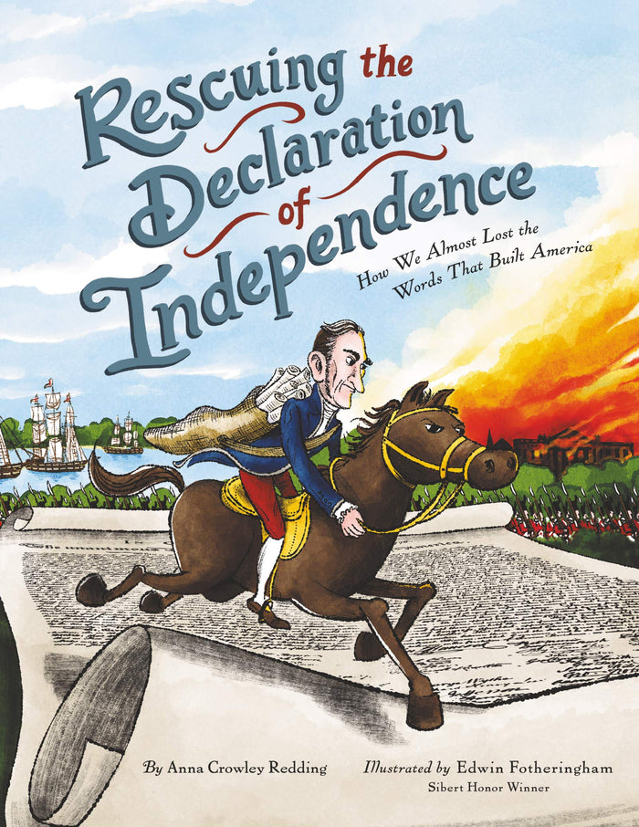 Rescuing the Declaration of Independence: How We Almost Lost the Words That Built America – A True Story Picture Book About a Forgotten Hero for Kids (Ages 4-8) by Anna Crowley Redding - Paperback cover