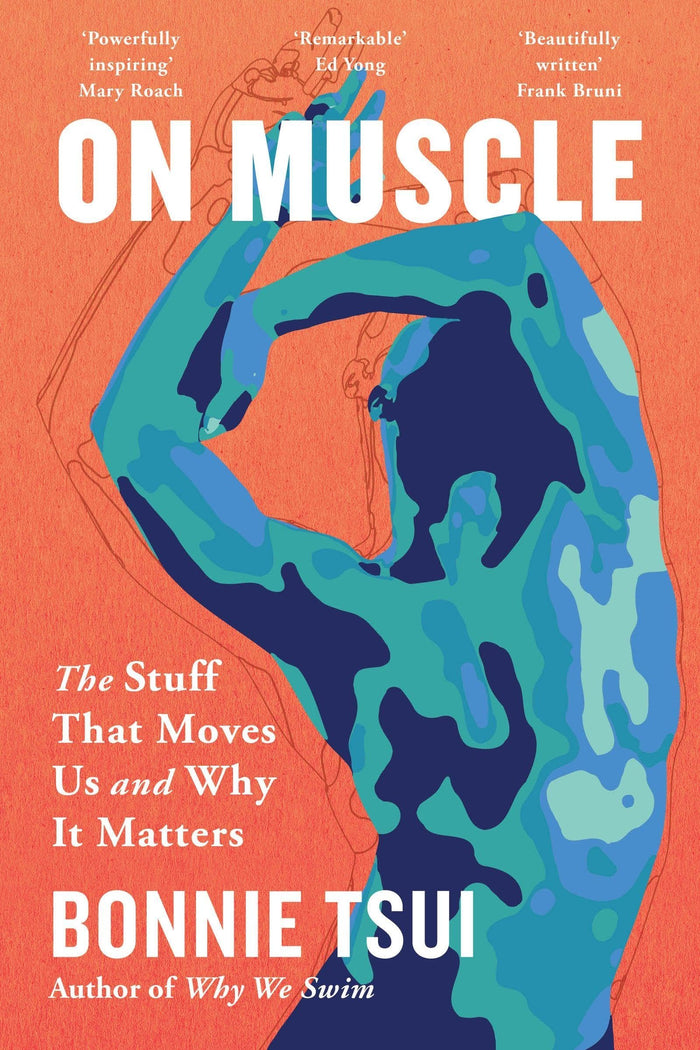 On Muscle: The Stuff That Moves Us and Why It Matters by Bonnie Tsui - Paperback cover