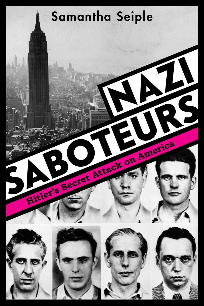Nazi Saboteurs: Hitler's Secret Attack on America (Scholastic Focus) by Samantha Seiple - Hardcover cover