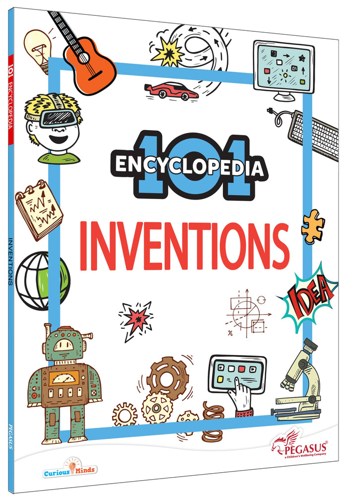 Front cover of the book '101 Inventions - Encyclopedia for 7 to 10 year old kids' by Pegasus.