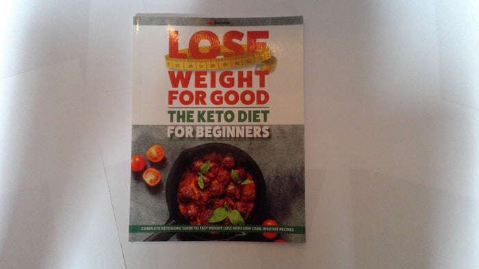 Lose Weight For Good: The Keto Diet for Beginners: Complete ketogenic guide to fast weight loss with low carb, high fat recipies by Coonation - Paperback cover