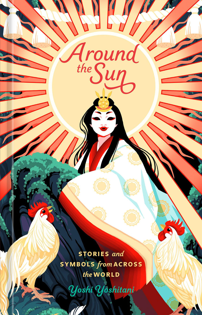 Around the Sun: Stories and Symbols from Across the World by Yoshi Yoshitani - Hardcover cover