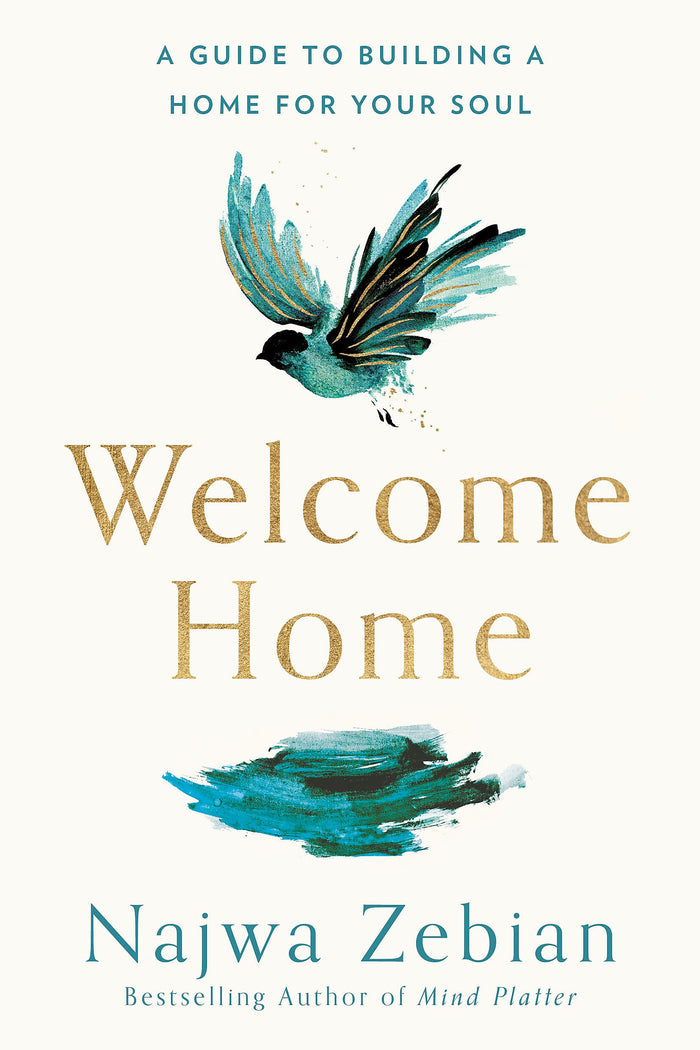 Welcome Home: A Guide to Building a Home For Your Soul by Najwa Zebian - Paperback cover