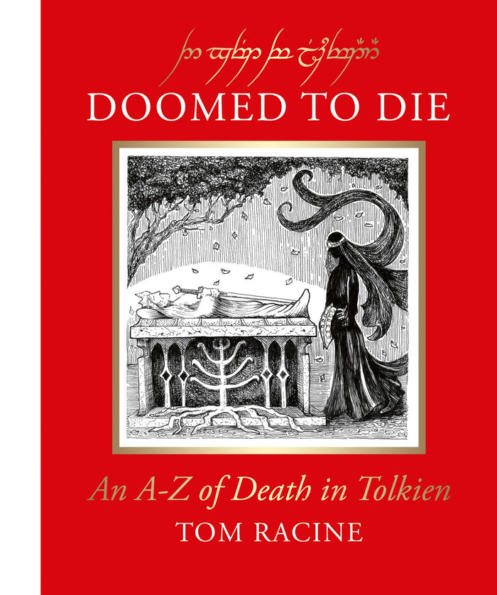 Doomed to Die: An A–Z of Death in Tolkien by Tom Racine - Hardcover cover