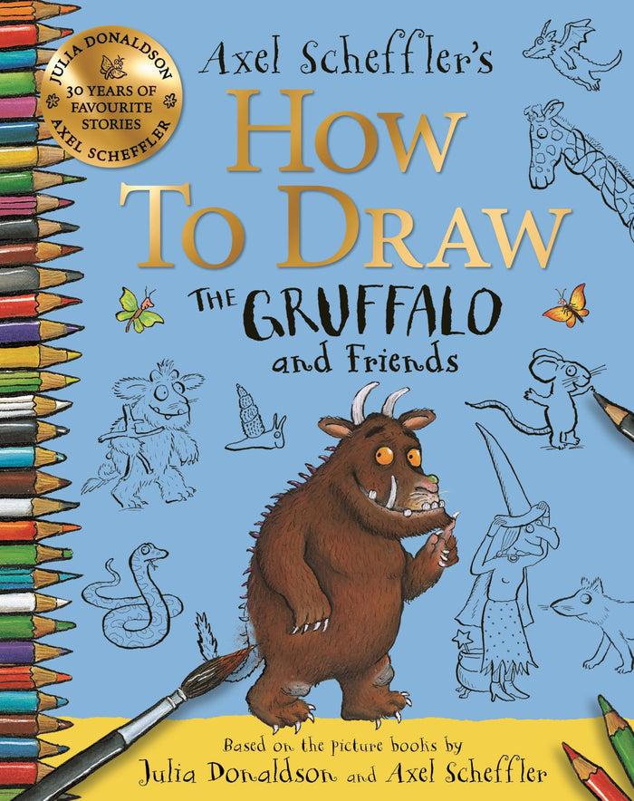 How to Draw The Gruffalo and Friends by Axel Scheffler - Paperback cover