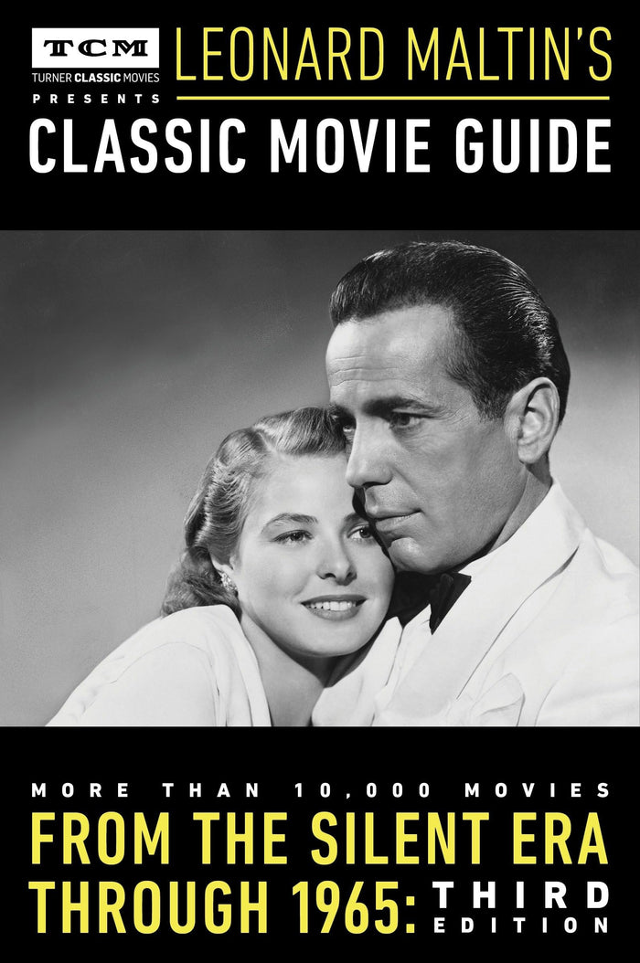 Turner Classic Movies Presents Leonard Maltin's Classic Movie Guide: From the Silent Era Through 1965: Third Edition by Leonard Maltin - Paperback cover