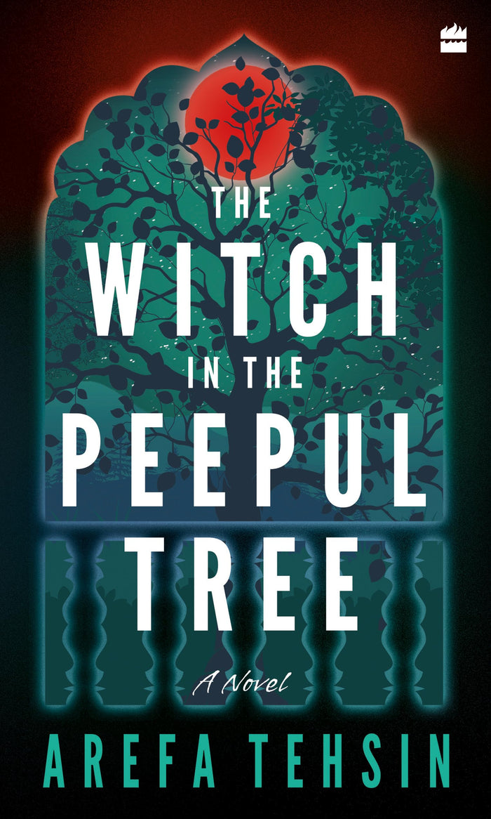 The Witch in the Peepul Tree by Arefa Tehsin - Paperback cover