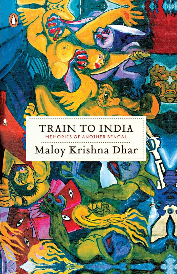 Train to India: Memories of Another Bengal by Dhar - Paperback cover