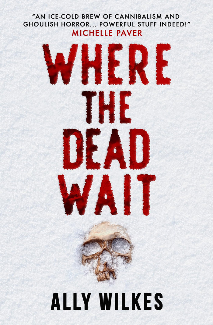 Titan Books Where the Dead Wait. by Ally Wilkes - Paperback cover
