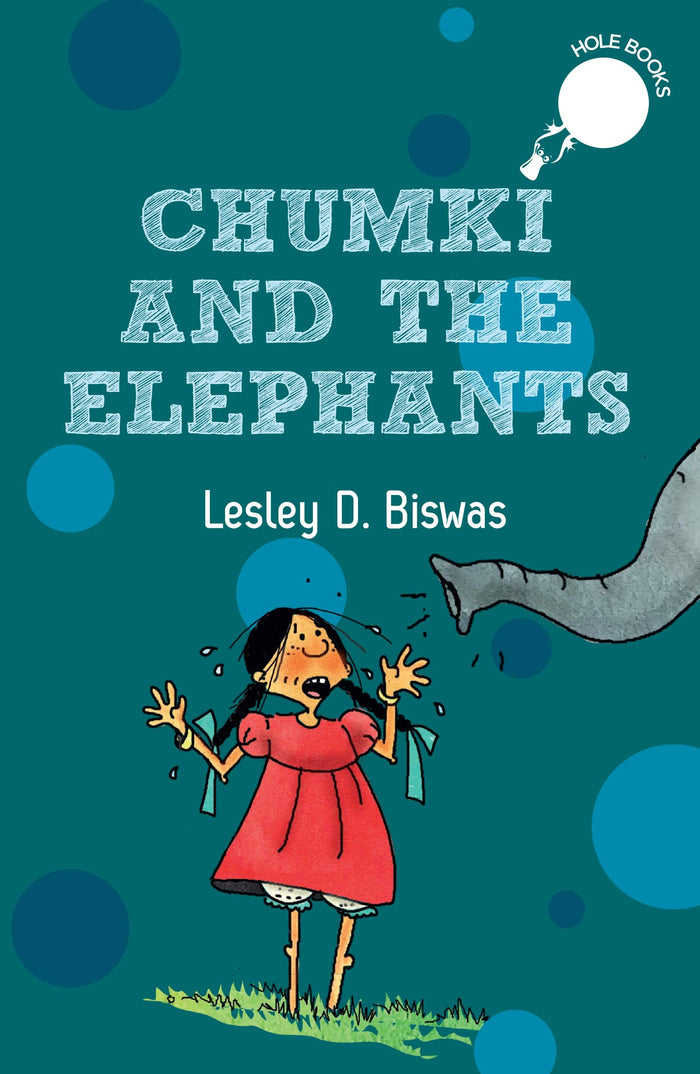 Chumki and the Elephants (hOle Books) by Lesley D Biswas - Paperback cover