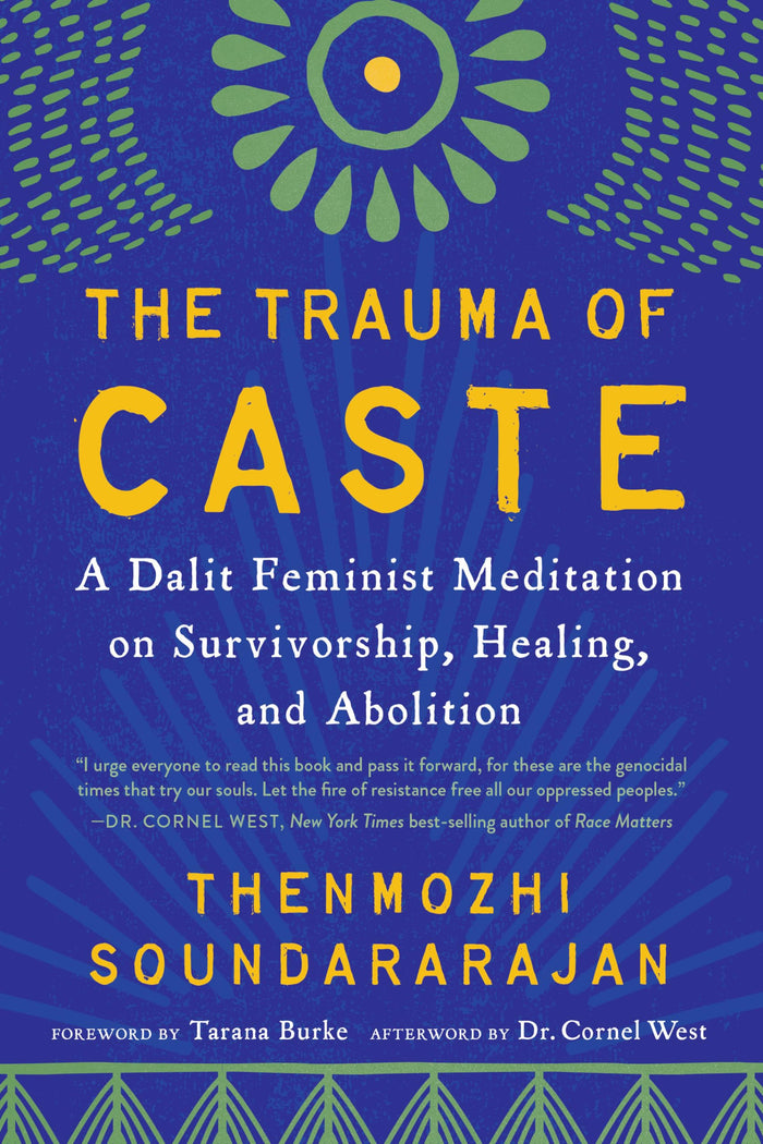 The Trauma of Caste: A Dalit Feminist Meditation on Survivorship, Healing, and Abolition by Thenmozhi Soundararajan - Paperback cover