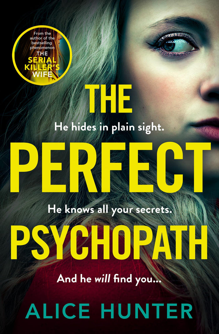 The Perfect Psychopath: The new, must-read gripping and addictive psychological crime thriller for 2025 from the bestselling author, guaranteed to shock you! by Alice Hunter - Paperback cover