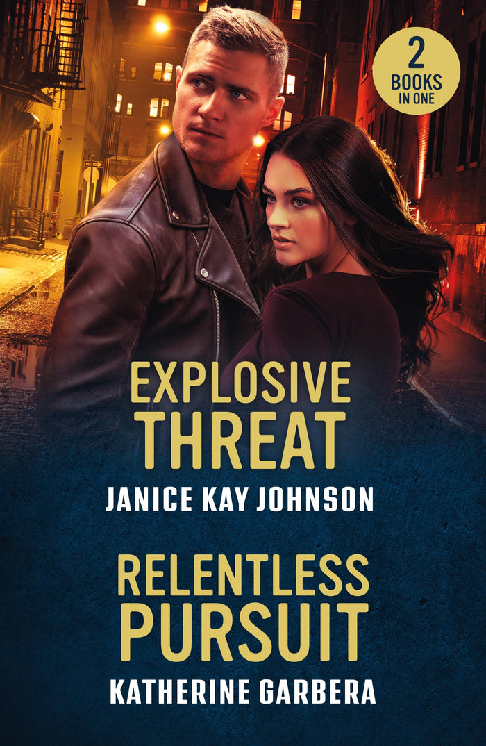 Explosive Threat / Relentless Pursuit: Explosive Threat / Relentless Pursuit (Price Security) (Mills & Boon Heroes) by Katherine Garbera - Paperback cover