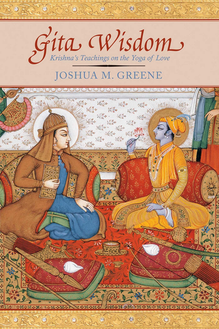 Gita Wisdom: An Introduction to India's Essential Yoga Text by Joshua M Greene - Hardcover cover