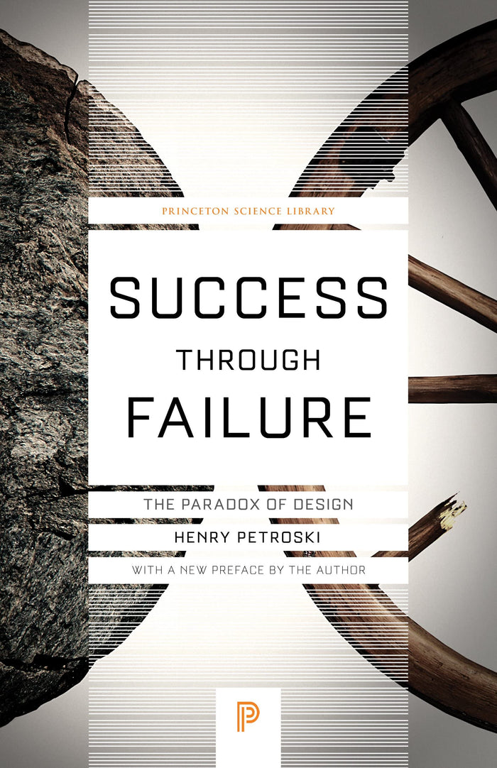 Success through Failure: The Paradox of Design (Princeton Science Library) by Henry Petroski - Paperback cover
