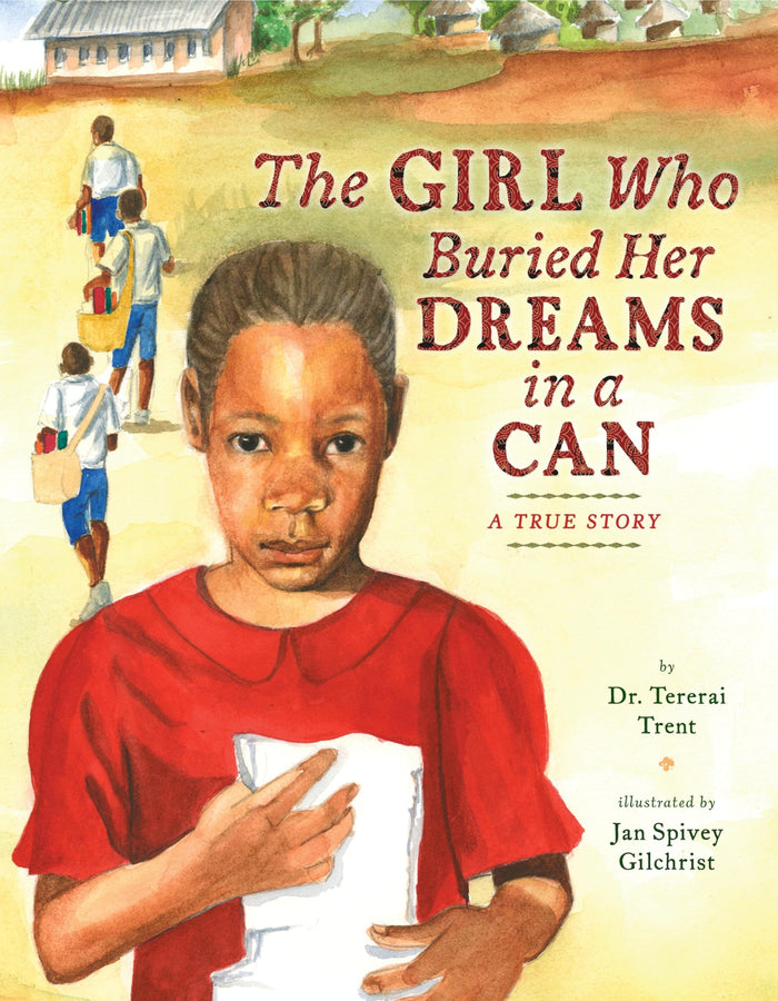 The Girl Who Buried Her Dreams in a Can: A True Story by Tererai Trent - Hardcover cover