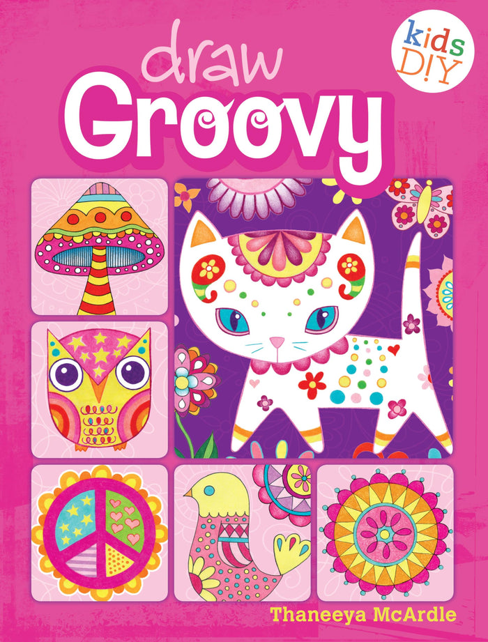 Draw Groovy: Groovy Girls Do-It-Yourself Drawing & Coloring Book (Kids DIY) by Thaneeya McArdle - Paperback cover