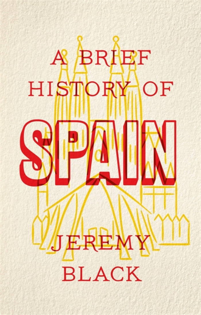 A Brief History of Spain by Jeremy Black - Paperback cover