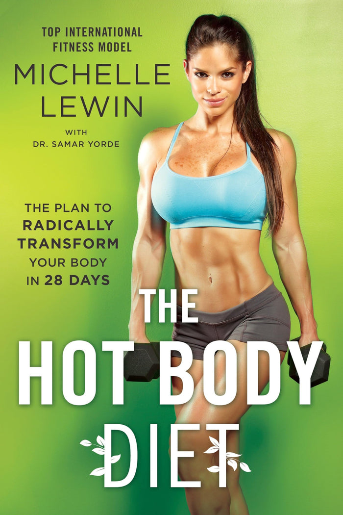 The Hot Body Diet: The Plan to Radically Transform Your Body in 28 Days by Michelle Lewin - Paperback cover