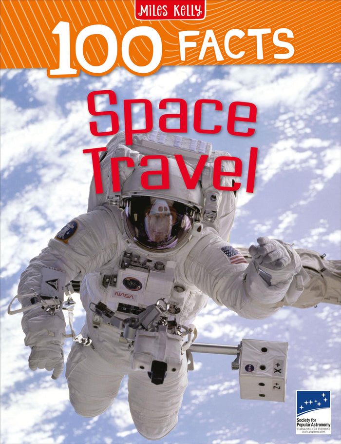 100 Facts Space Travel- NASA, Rockets, Space Shuttle, Educational Projects, Fun Activities, Quizzes and More! by Miles Kelly - Paperback cover