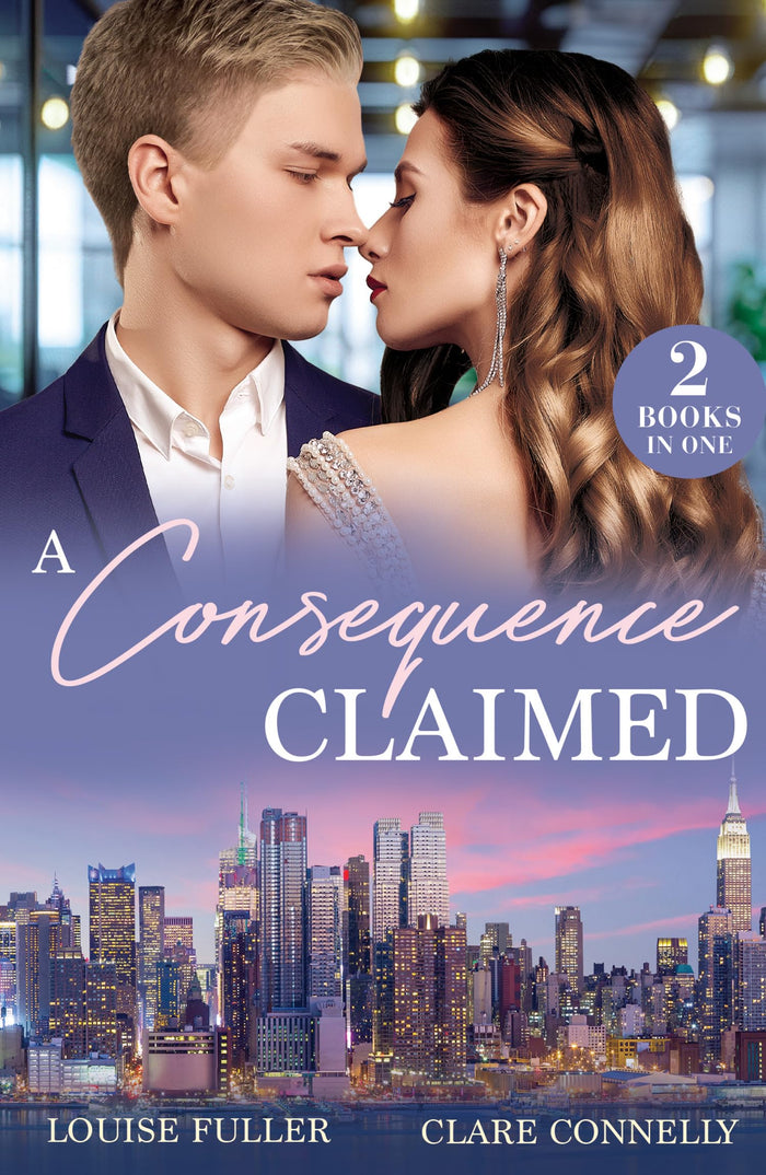 A Consequence Claimed: Nine-Month Contract (Ruthless Rivals) / Billion-Dollar Secret Between Them (Mills & Boon Modern) by Louise Fuller / Clare Connelly - Paperback cover
