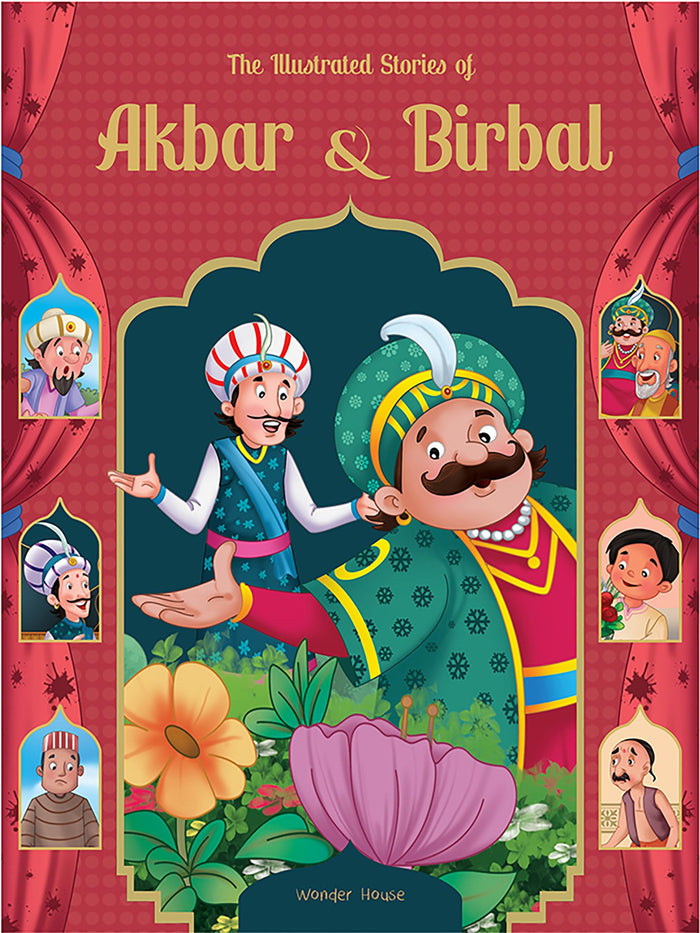 Illustrated Stories of Akbar and Birbal: Classic Tales From India, The by Wonder House Books - Hardcover cover