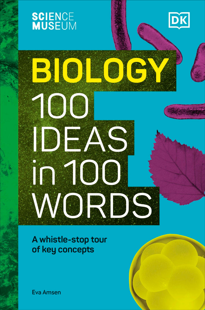 DK The Science Museum Biology 100 Ideas in 100 Words A Whistle-Stop Tour of Key Concepts. by Eva Amsen - Hardcover cover