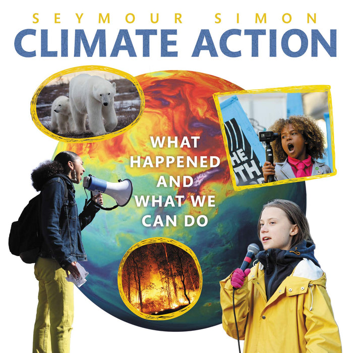 Climate Action: What Happened and What We Can Do: How Kids Are Making a Difference in the Fight Against Climate Change by Seymour Simon - Paperback cover