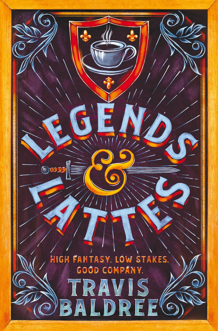 Front cover of the book 'Legends & Lattes: A Heartwarming Cosy Fantasy (International Edition)' by Travis Baldree.