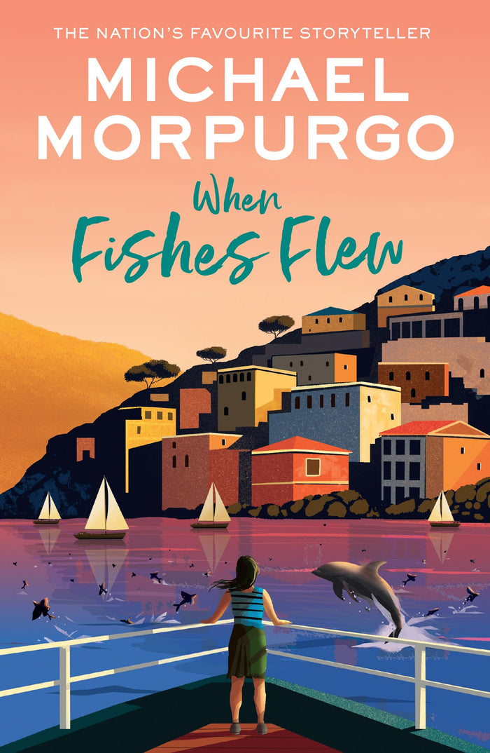 When Fishes Flew: The Story of Elena’s War. The stunning children’s novel from the master storyteller by Michael Morpurgo - Paperback cover